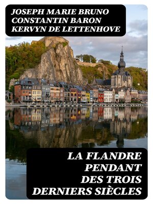 cover image of La Flandre pendant des trois derniers siècles
